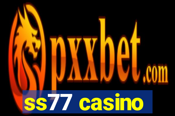ss77 casino